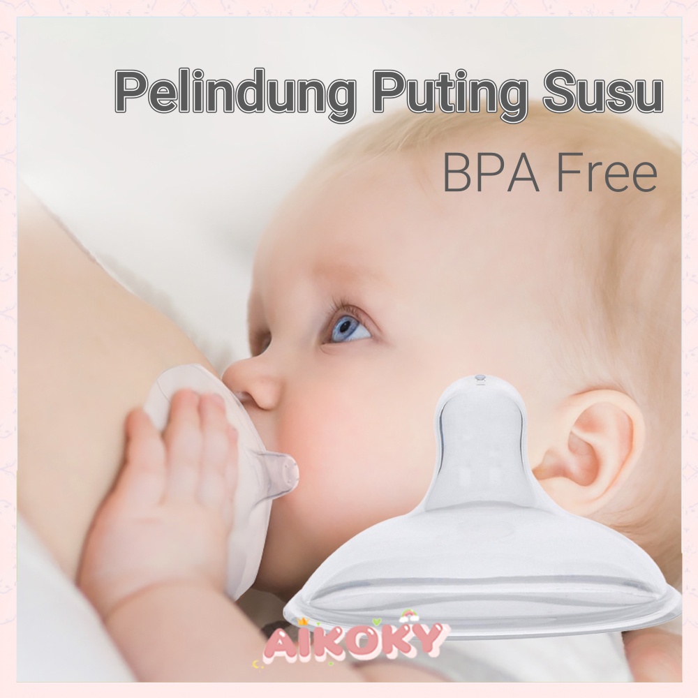 Aikoky Nipple Shield Silikon / Pelindung Puting Susu Ibu Menyusui BPA Free