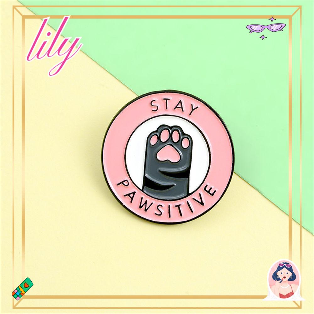 Lily Pin Huruf Kreatif Lencana Enamel Pin Kartun Tetap Pawsitif