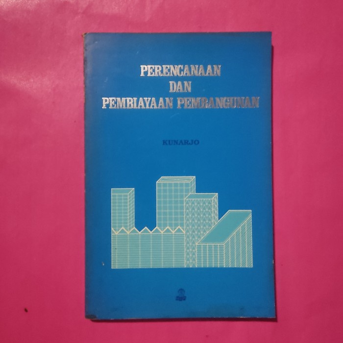 Buku lawas perencanaan dan pembiayaan pembangunan by kunarjo