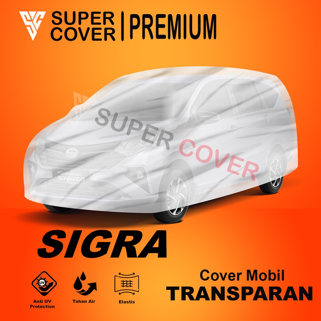 Cover / Sarung Body Mobil Daihatsu Sigra Super Cover Plastik Transparan Waterproof