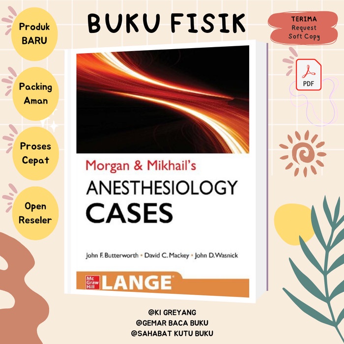 BUKU MORGAN AND MIKHAIL'S CLINICAL ANESTHESIOLOGY CASES - JOHN F. BUTTERWOR