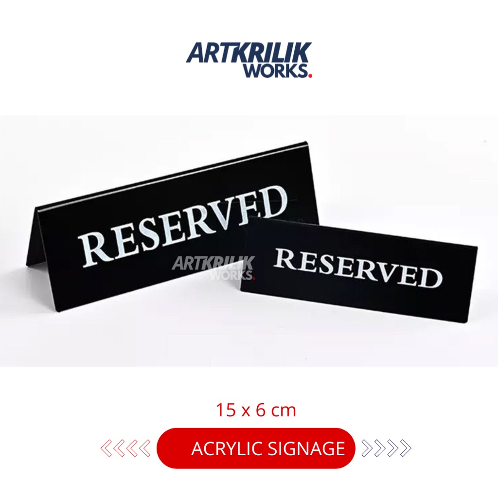 

AKRILIK RESERVED | PAPAN TANDA RESERVED | PAPAN MEJA RESERVED