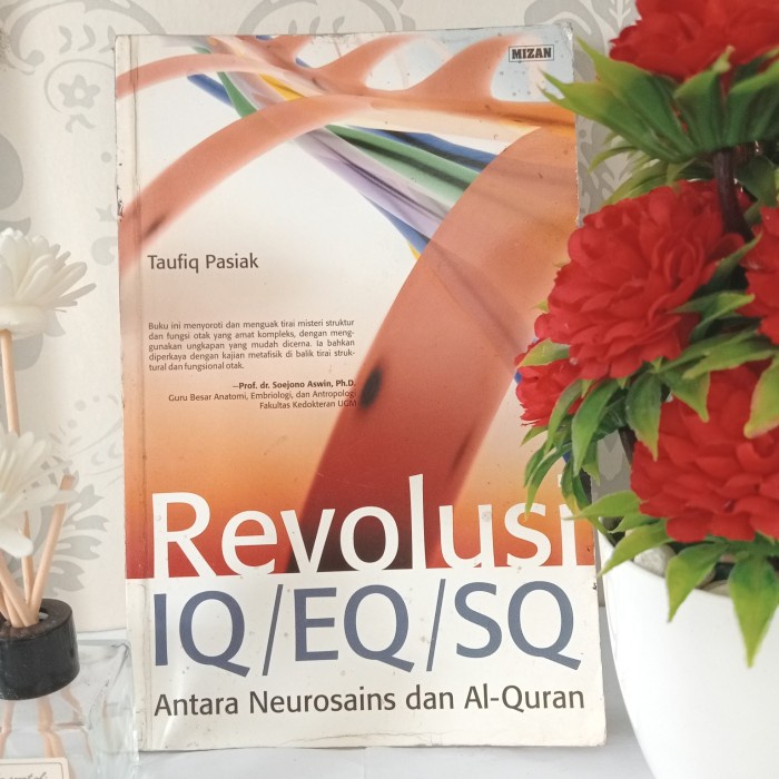 ORIGINAL REVOLUSI IQ/EQ/SQ ANTARA NEUROSAINS DAN AL-QURAN by Taufiq