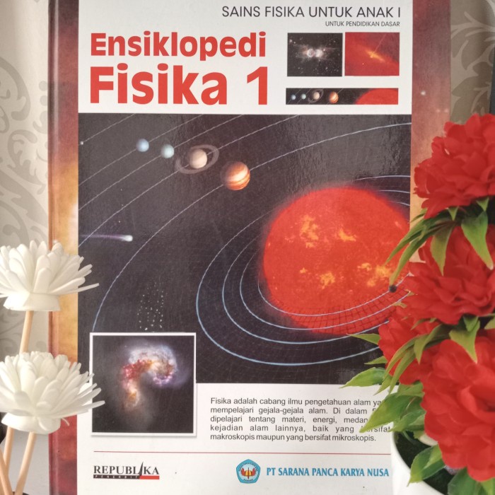 ENSIKLOPEDI FISIKA 1 sains fisika untuk anak untuk pendidikan dasar