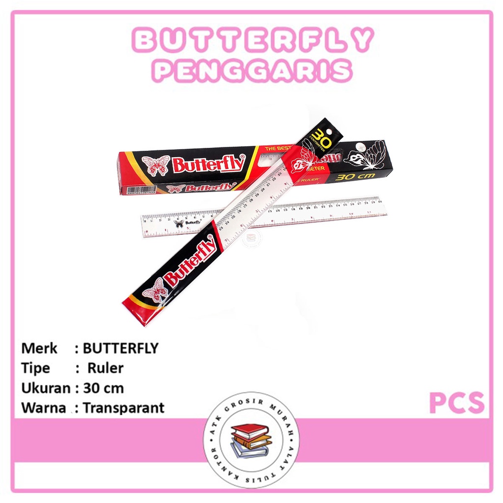 

BUTTERFLY - Penggaris Plastik 30Cm - Pcs