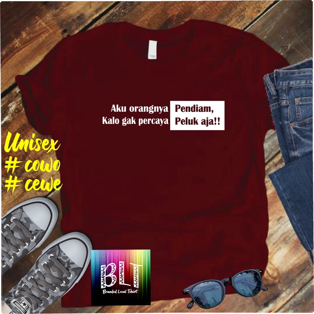 Gratis Ongkir COD/Kaos Pendiam Peluk Aja / KAOS TERLARIS KUALTAS TERJAMIN/KAOS PRIA DISTRO HIT//KAOS KATA KATA LUCU/KAOS VIRAL/KAOS PROMO atasan pria