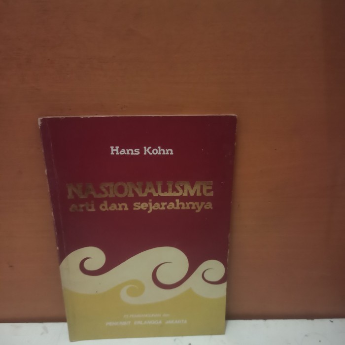 original nasionalisme arti dan sejarahnya hans kohn