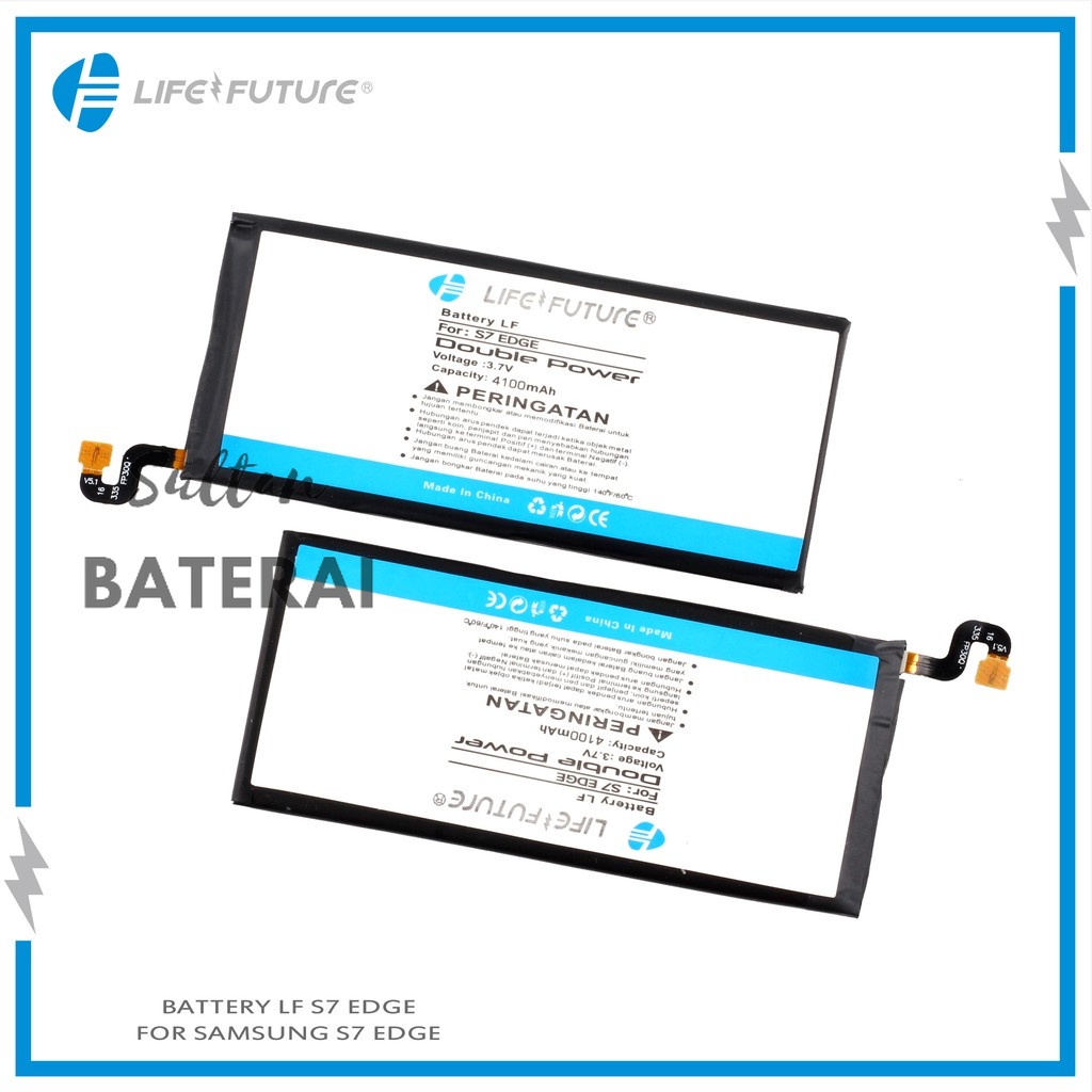 BATERAI - BATRAI - BATTERY Samsung S7 Edge Life Future ( SULTAN BATERAI )