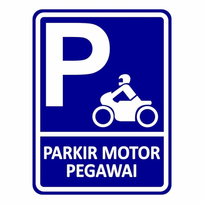 

Rambu Parkir Motor Khusus Pegawai 45cm x 30 cm plat akrilik