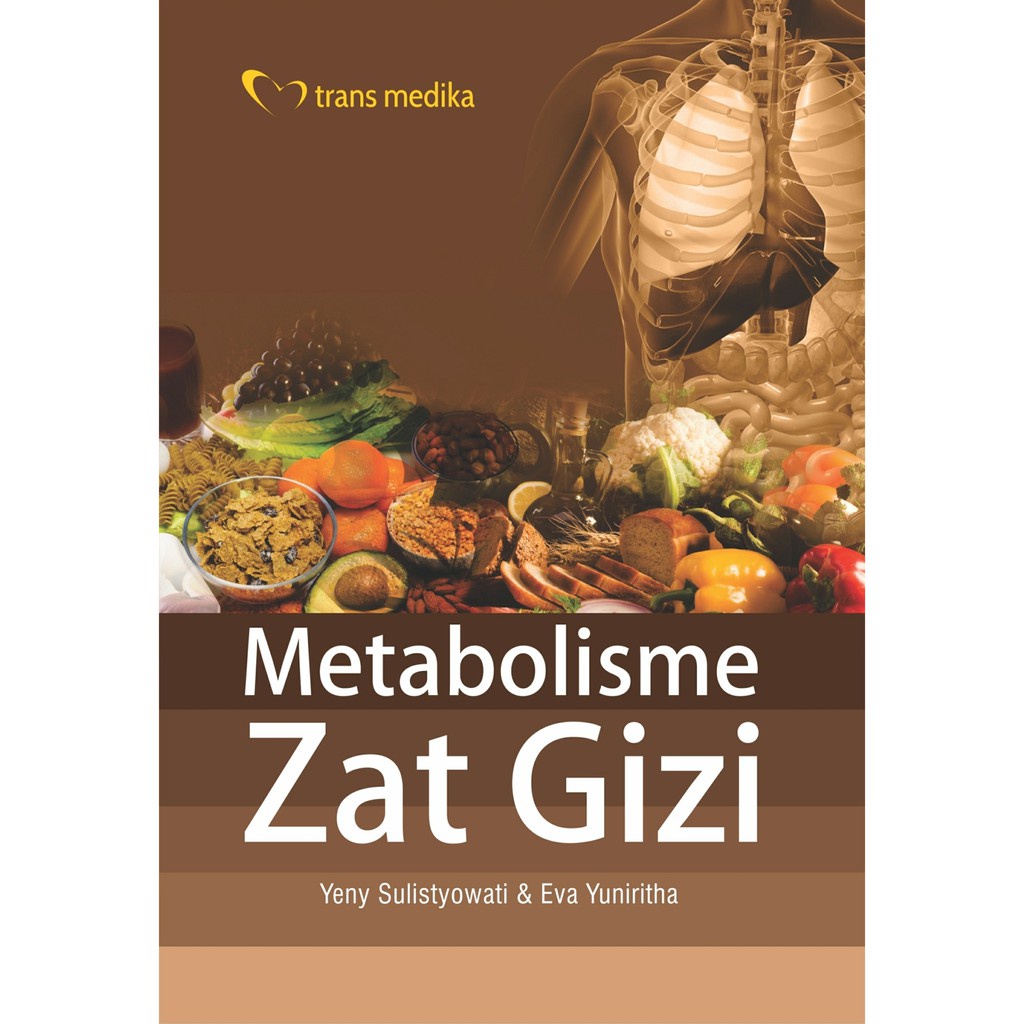 Buku Metabolisme zat gizi - Yeny Sulistyowati | Ready