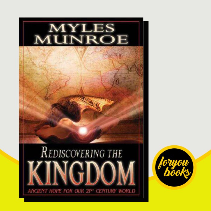 Rediscovering the Kingdom Myles Munroe