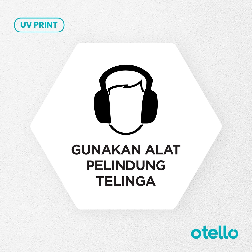 Gunakan Alat Pelindung Telinga Signage Board Akrilik Tempel Dinding Papan Acrylic Sign Board Signage Tempel Dinding Tulisan Label Tanda Petunjuk Rambu Aklirik UV Print