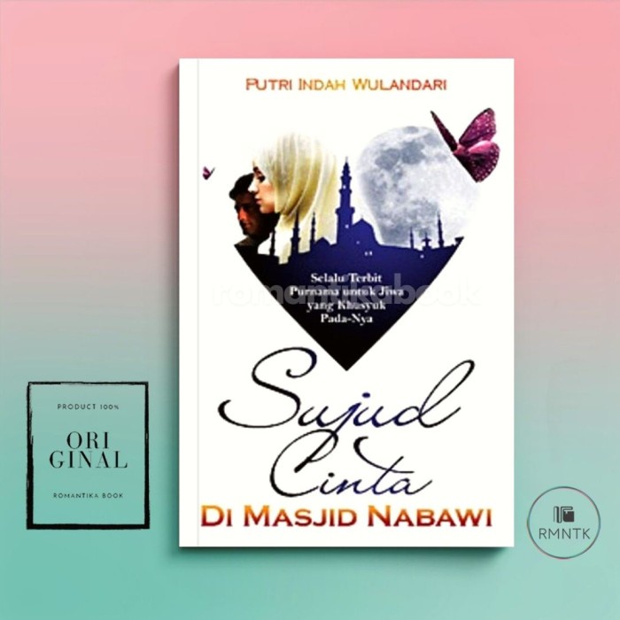 Buku Novel Sujud Cinta di Masjid Nabawi: Selalu Terbit Purnama untuk Jiwa yang Khusuk Pada-Nya - Put