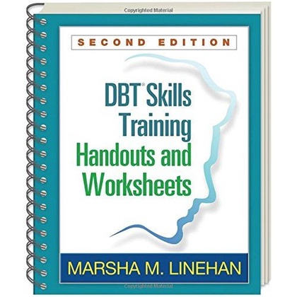 

DBT® Skills Training Handouts and Worksheets