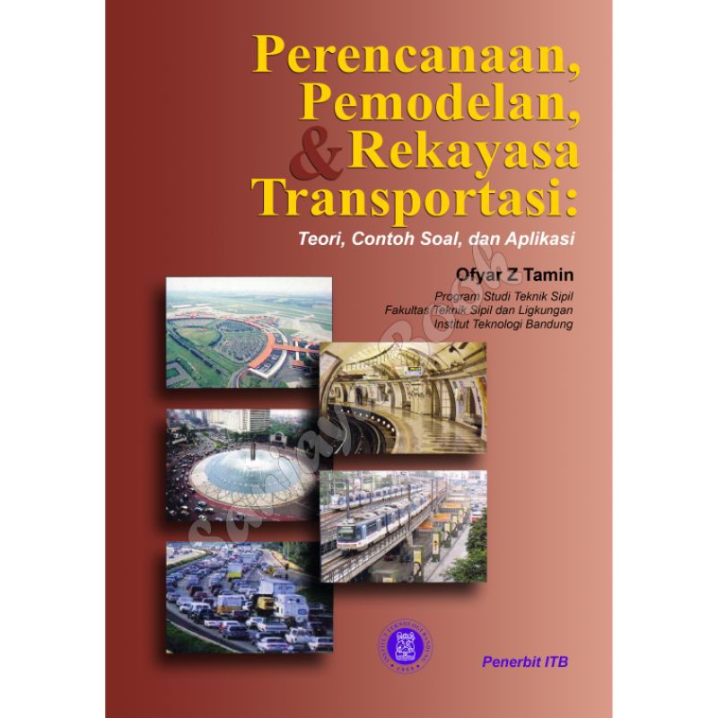 Perencanaan Pemodelan & Rekayasa Transportasi _ Ofyar Z Tamin _