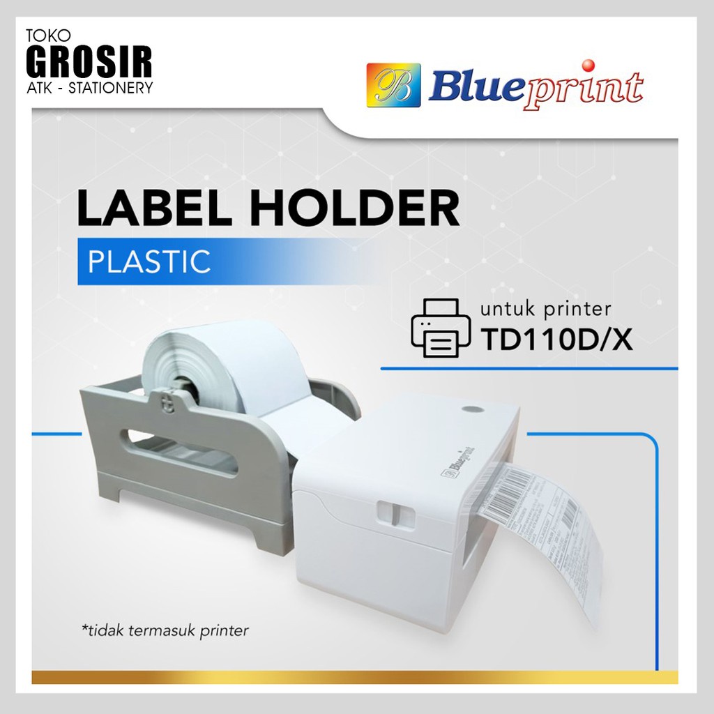 

External Label Roll Holder BLUEPRINT Printer TD110X TD110D Resi A6 2in1 Gulungan Luar Label Plastik 2