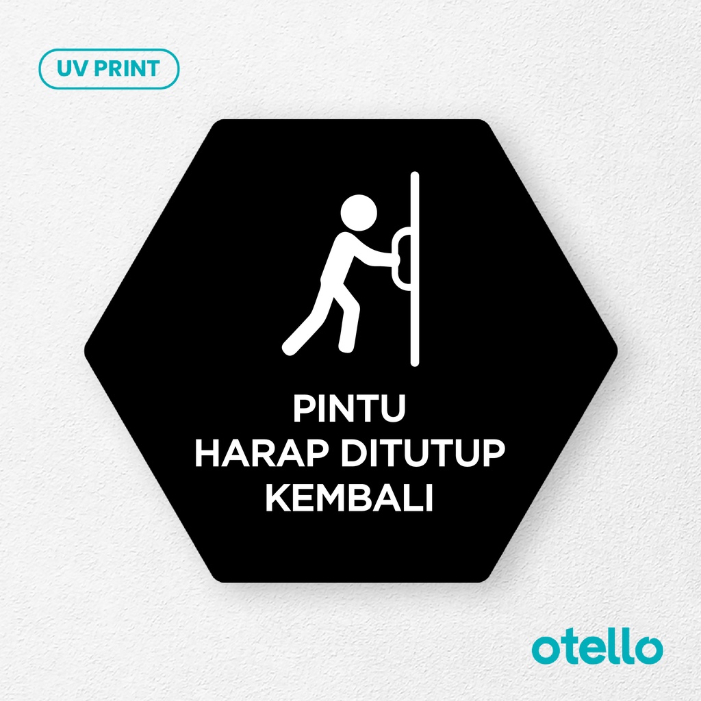 Pintu Harap Ditutup Kembali Signage Board Akrilik Tempel Dinding Papan Acrylic Sign Board Signage Tempel Dinding Tulisan Label Tanda Petunjuk Rambu Aklirik UV Print Himbauan