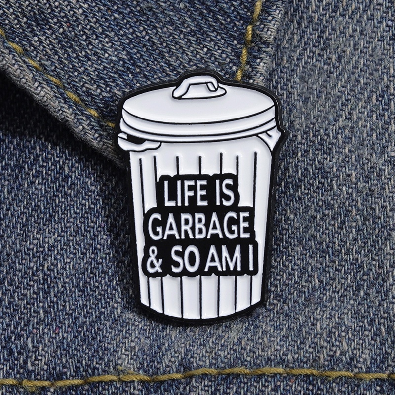 Lucu Tempat Sampah Enamel Pin Life Is Garbage So Am I Bros Dustbin Pin Lapel Badges Kreatif Perhiasan Hadiah Untuk Teman