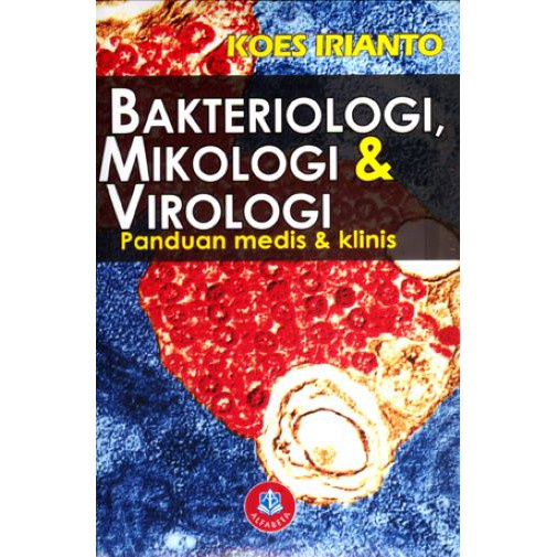 BUKU ORIGINAL Bakteriologi, Mikologi, dan Virologi, Panduan Medis dan Klinis ALFABETA BDG