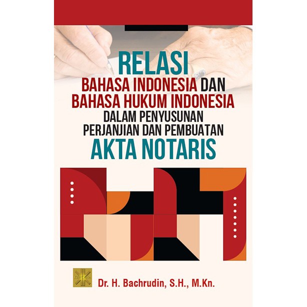 RELASI BAHASA BAHASA INDONESIA DAN BAHASA HUKUM INDONESIA - Bachrudin
