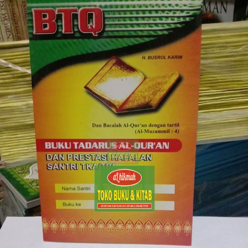 BTQ BUKU TADARUS AL QURAN DAN PRESTASI HAFALAN SANTRI TKA TPA