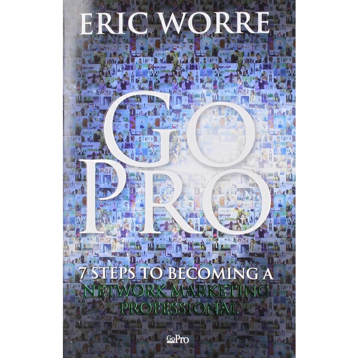 

Go Pro - 7 Steps to Becoming a Network Marketing Professional