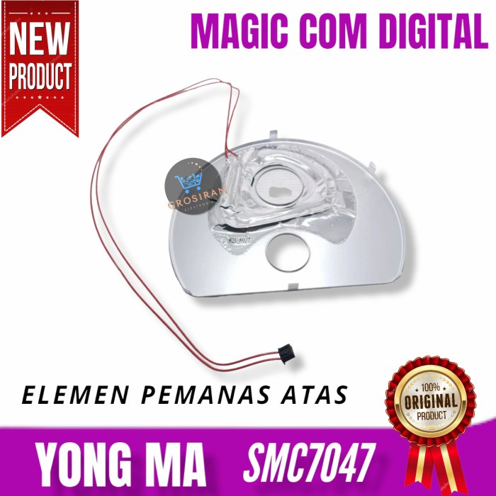 ELEMEN PEMANAS ATAS TUTUP YONGMA MAGIC COM DIGITAL YONG MA SMC7047 SMC 7047 ORIGINAL