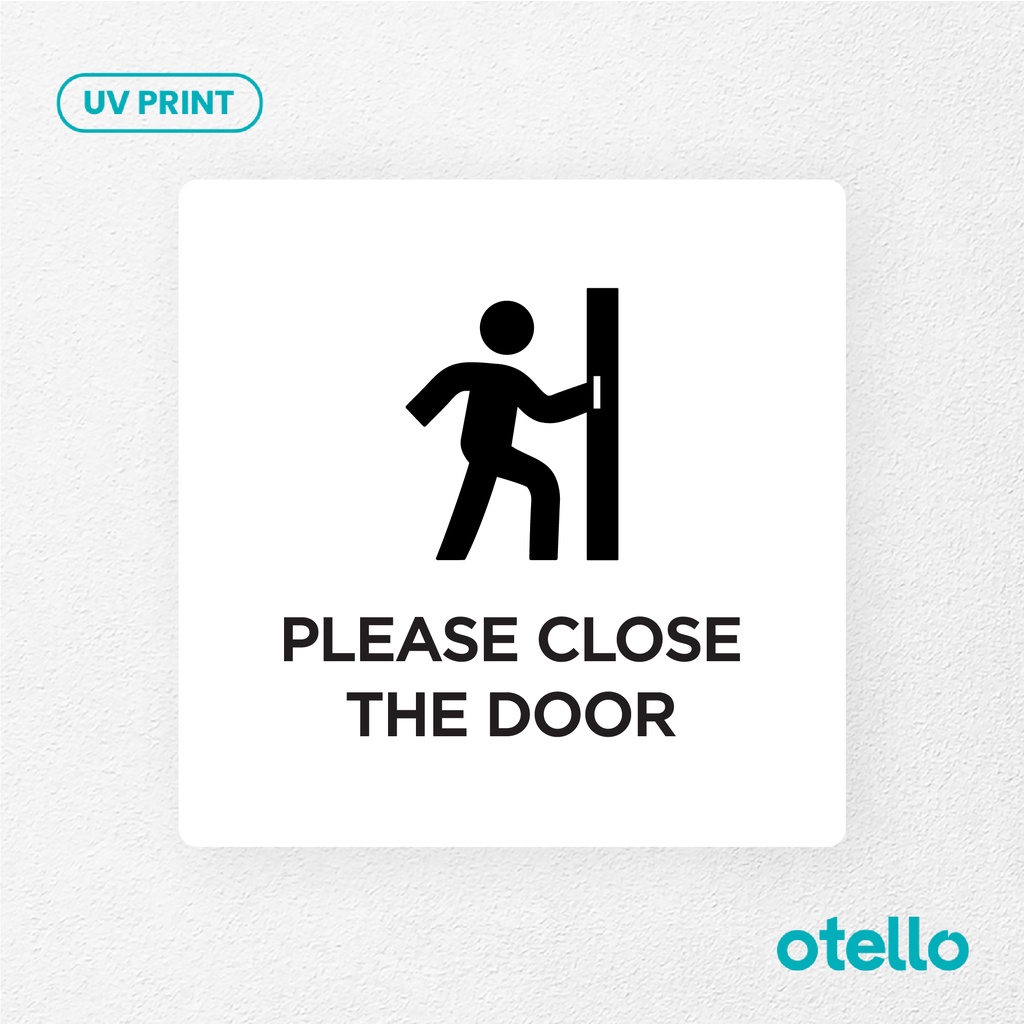 Please Close The Door Signage Board Akrilik Tempel Dinding Papan Acrylic Sign Board Signage Tempel Dinding Tulisan Label Tanda Petunjuk Rambu Aklirik UV Print