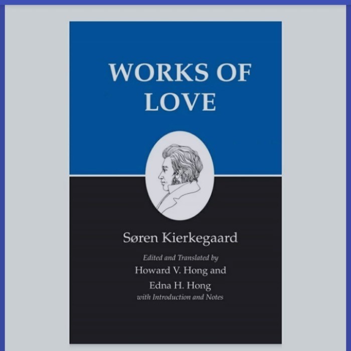WORKS OF LOVE SOREN KIERKEGAARD