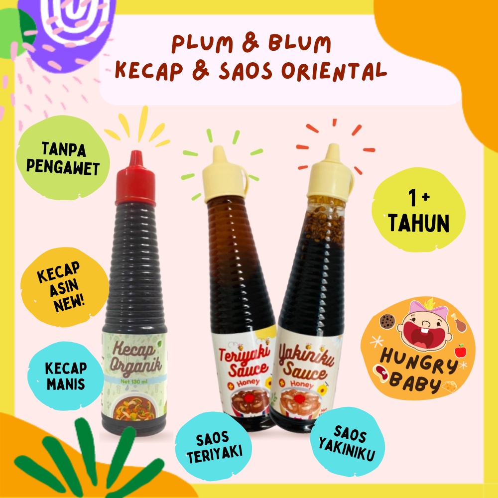 

Plum & Blum Kecap Organik Saus Oriental MPASI 140 g / Plum and Blum Kecap Manis / Kecap Asin / Saos Teriyaki / Saos Yakiniku / Bayi