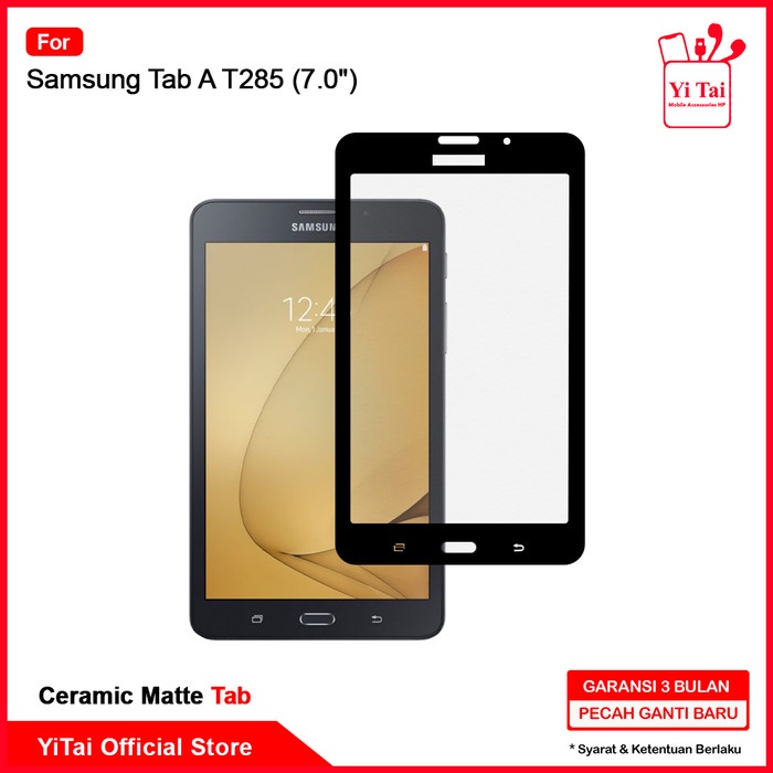 YI TAI - TAB Ceramic Matte Anti Glare Samsung Tab A T285 7.0 inci