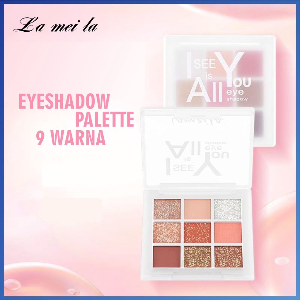 Lameila Eyeshadow Palette 9 Warna Eye Shadow Glitter All I See is You Waterproof Tahan Lama L55