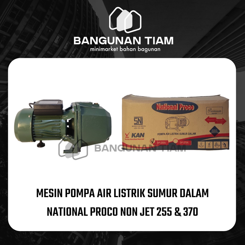 POMPA AIR LISTRIK SUMUR DALAM NATIONAL PROCO 255 DAN 370 SNI 100% ORI ~ MESIN JET PUMP (NONJET & NON