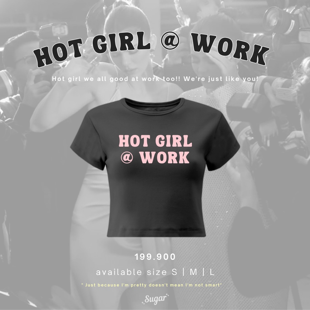 Shewearssugar Hot Girl @ Work Tee