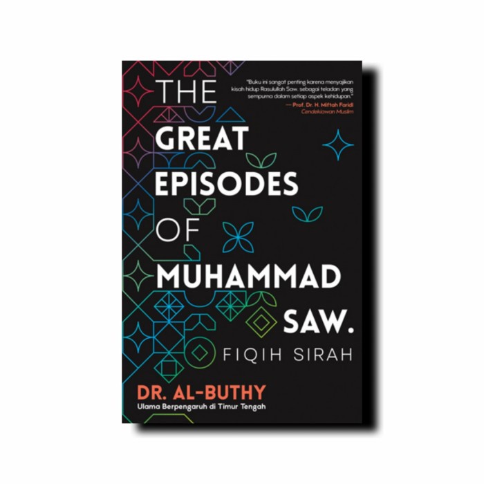 BUKU THE GREAT EPISODES OF MUHAMMAD SAW: FIQH SIRAH
