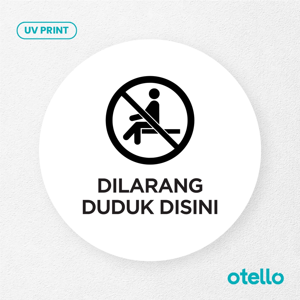 Dilarang Duduk Disini Signage Board Akrilik Tempel Dinding Papan Acrylic Sign Board Signage Tempel Dinding Tulisan Label Tanda Petunjuk Rambu Aklirik UV Print