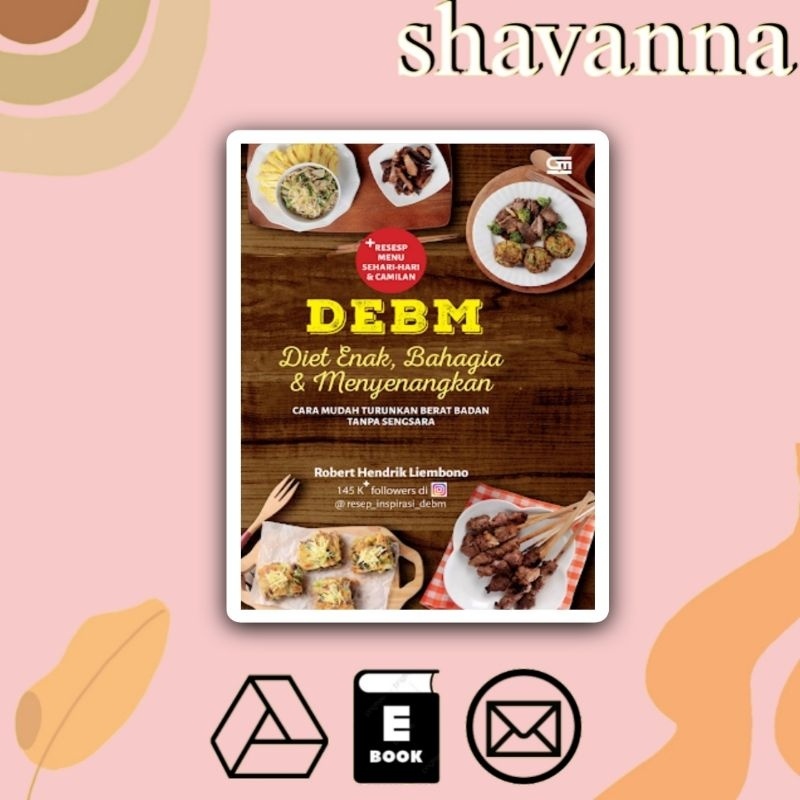 

(Indonesia) DEBM Diet Enak, Bahagia, Mengenyangkan