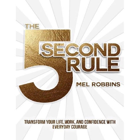 buku The 5 Second Rule Transform your Life, Work, and Confidence with