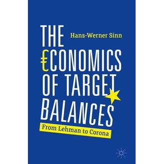 

The Economics of Target Balances From Lehman to Corona Hans-Werner Sin