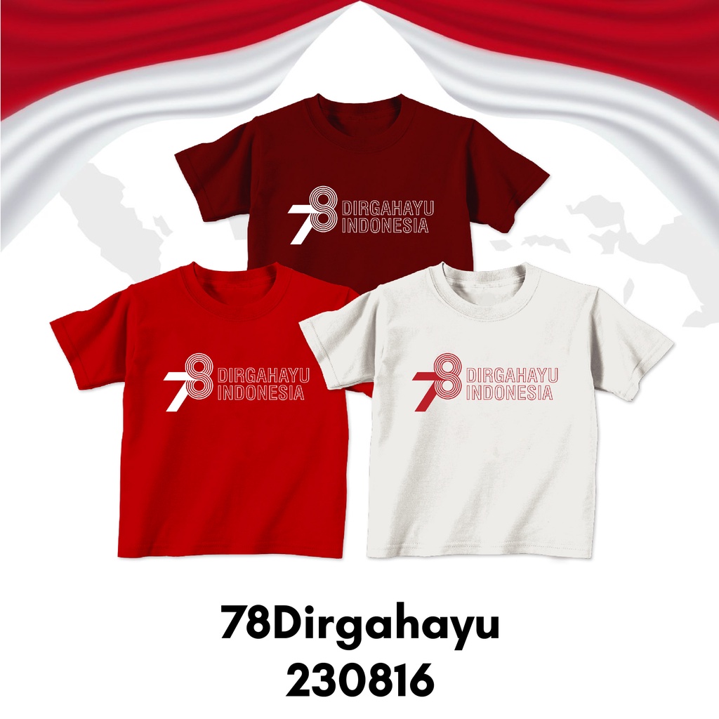 Baju Kaos Kemerdekaan Size Bayi Sampai Dewasa Seri 78 Dirgahayu Bahan Katun Combed 30s