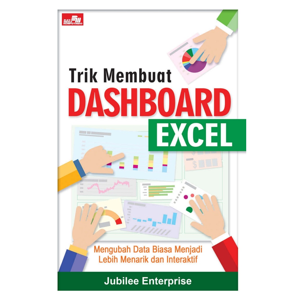 BUKU Trik Membuat Dashboard Excel - Jubilee Enterprise | Ready