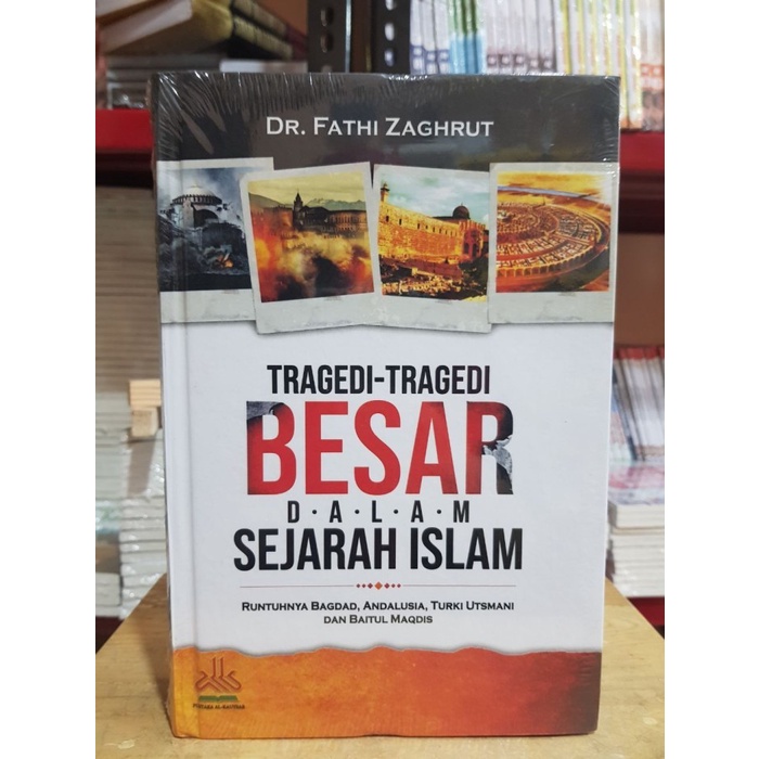 Buku Tragedi-Tragedi Besar Dalam Sejarah Islam - Pustaka Al-Kautsar