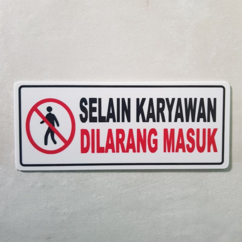 

Papan nama akrilik tulisan SELAIN KARYAWAN DILARANG MASUK
