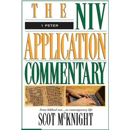 

1 Peter (The NIV Application Commentary Book 17) Scot McKnight 2011