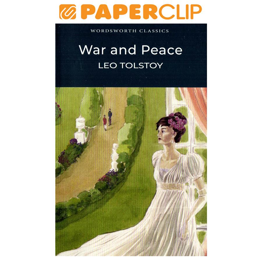 WORDSWORTH CLASSICS : WAR AND PEACE