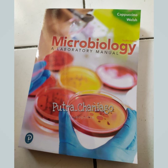 Microbiology a Laboratory Manual 12th Twelfth Edition by Cappuccino 12