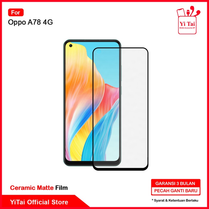 YITAI - Ceramic Matte Anti Glare Oppo A78 4G Yitai Indonesia