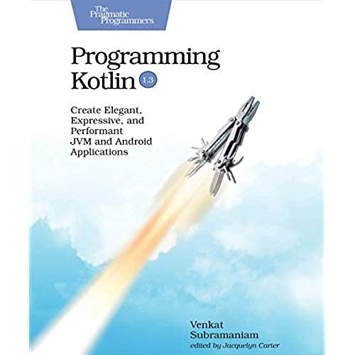 BUKU  Programming Kotlin: Create Elegant, Expressive, and Performant JVM..