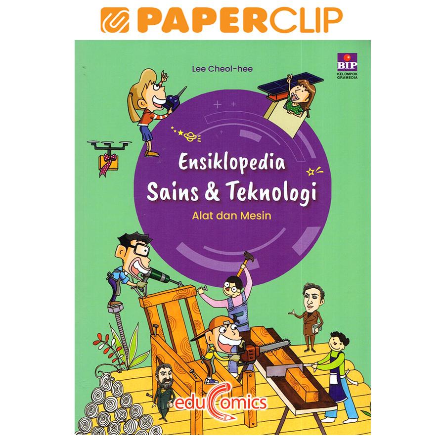ENSIKLOPEDIA SAINS & TEKNOLOGI : ALAT DAN MESIN