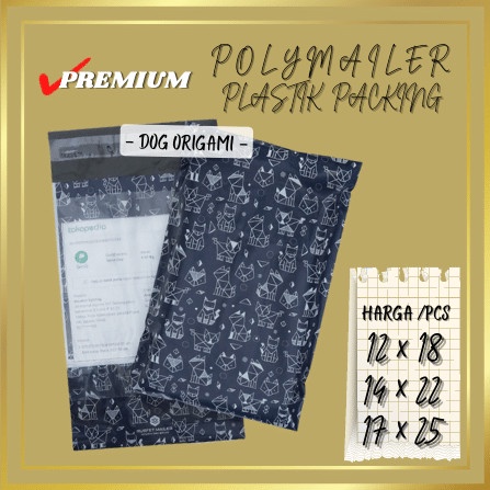 

[SC] AMPLOP BAG POLYMAILER MOTIF PLASTIK PACKING OLSHOP VARIAN DOG ORIGAMI - 12CM x 18CM, DOG ORIGAMI